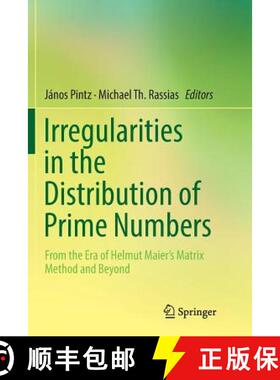 【3-4周达】Irregularities in the Distribution of Prime Numbers : From the Era of Helmut Maier's Matri... [9783030065140]