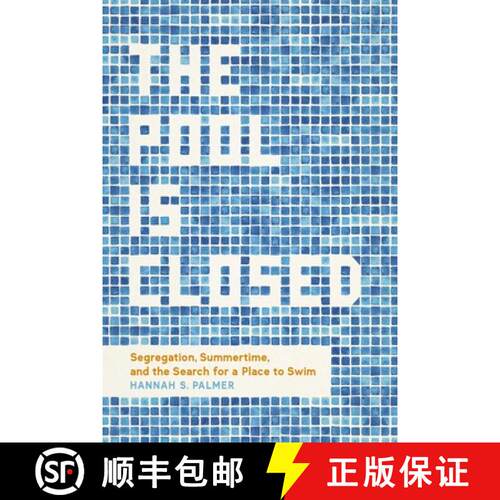 【3-4周达】精装 The Pool Is Closed – Segregation, Summertime, and the Search for a Place to Swim [9780807181898]