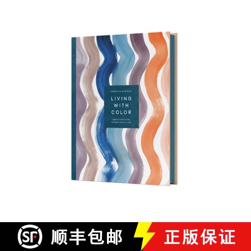【3-4周达】Living with Color: Inspiration and How-Tos to Brighten Up Your Home [9781524763459]