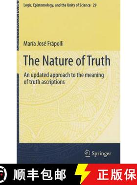【3-4周达】The Nature of Truth: An Updated Approach to the Meaning of Truth Ascriptions [9789400744639]