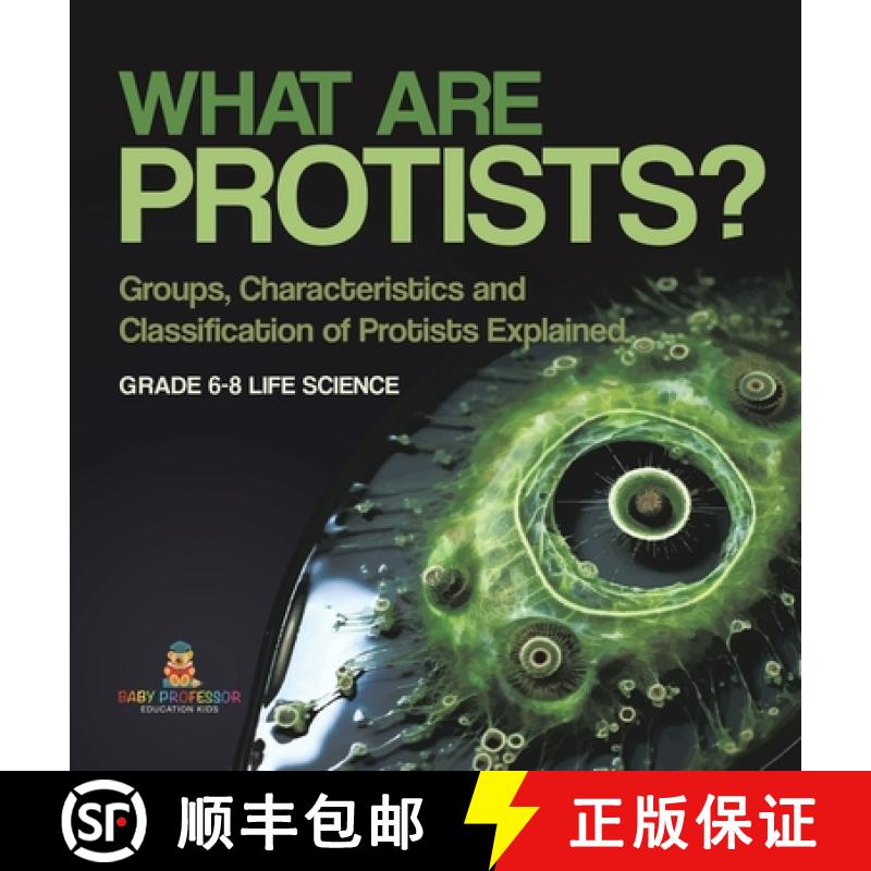 【3-4周达】What are Protists? Groups, Characteristics and Classification of Protists Explained | Grad... [9781541997882]