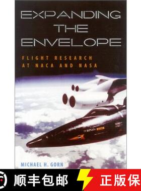 【3-4周达】Expanding the Envelope: Flight Research at the NACA and NASA [9780813122052]