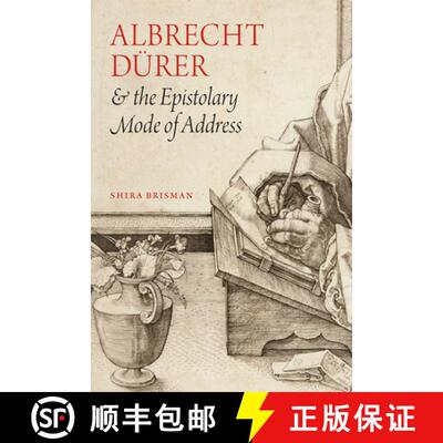 【3-4周达】精装 Albrecht Dürer and the Epistolary Mode of Address [9780226354750]