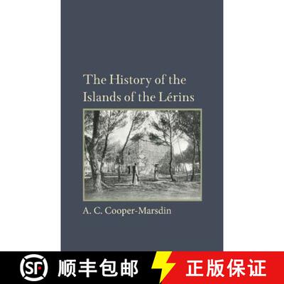 【3-4周达】The History of the Islands of the Lerins: The Monastery, Saints and Theologians of S. Honorat [9781107615465]