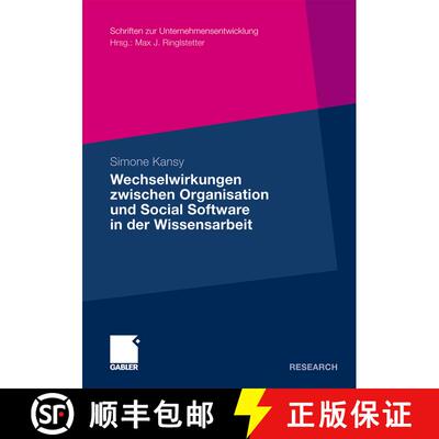 【3-4周达】Wechselwirkungen zwischen Organisation und Social Software in der Wissensarbeit [9783834932419]