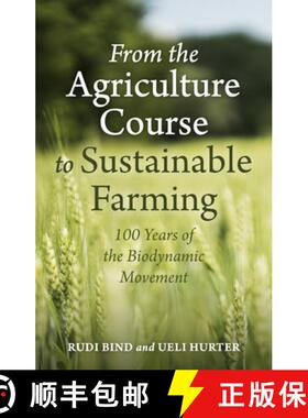 【3-4周达】From the Agriculture Course to Sustainable Farming: 100 Years of the Biodynamic Movement [9781782509424]