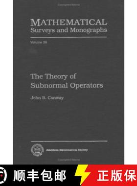 【3-4周达】Theory of Subnormal Operators [9780821815366]
