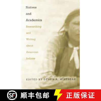 【3-4周达】Natives and Academics: Researching and Writing about American Indians [9780803282438]