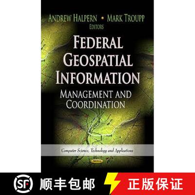 【3-4周达】Federal Geospatial Information: Management and Coordination [9781622575725]