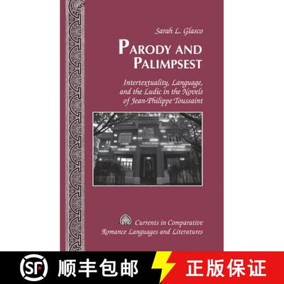 【3-4周达】精装 Parody and Palimpsest : Intertextuality, Language, and the Ludic in the Novels of Jea... [9781433123092]
