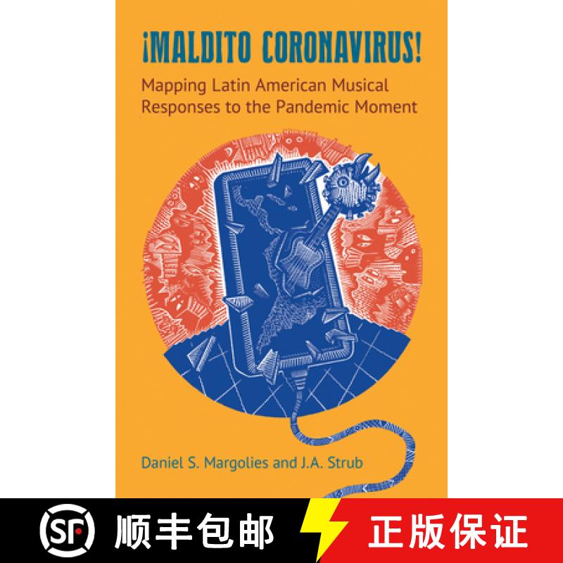 【3-4周达】Maldito Coronavirus!: Mapping Latin American Musical Responses to the Pandemic Moment [9781800503977]
