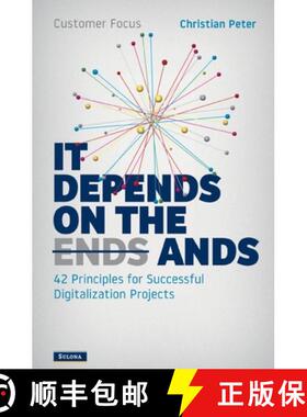 预订 Customer Focus - It Depends on the Ands: 42 Principles for Successful Digitalization Projects [9783347512917]