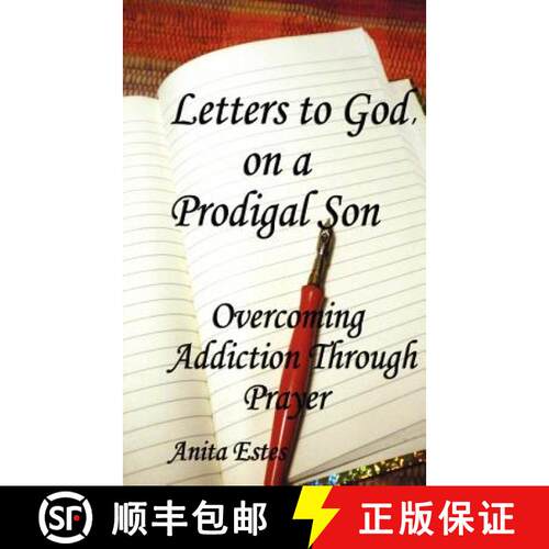 【3-4周达】Letters to God, on a Prodigal Son: Overcoming Addiction Through Prayer [9780982651018]
