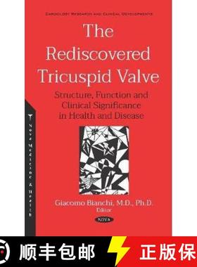 【3-4周达】The Rediscovered Tricuspid Valve: Structure, Function and Clinical Significance in Health ... [9781536160987]