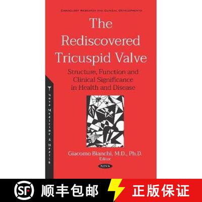 【3-4周达】The Rediscovered Tricuspid Valve: Structure, Function and Clinical Significance in Health ... [9781536160987]