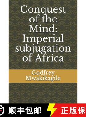 预订 Conquest of the Mind: Imperial subjugation of Africa [9789987997817]