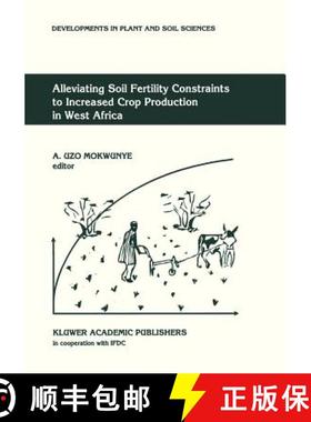 【3-4周达】Alleviating Soil Fertility Constraints to Increased Crop Production in West Africa [9780792312215]