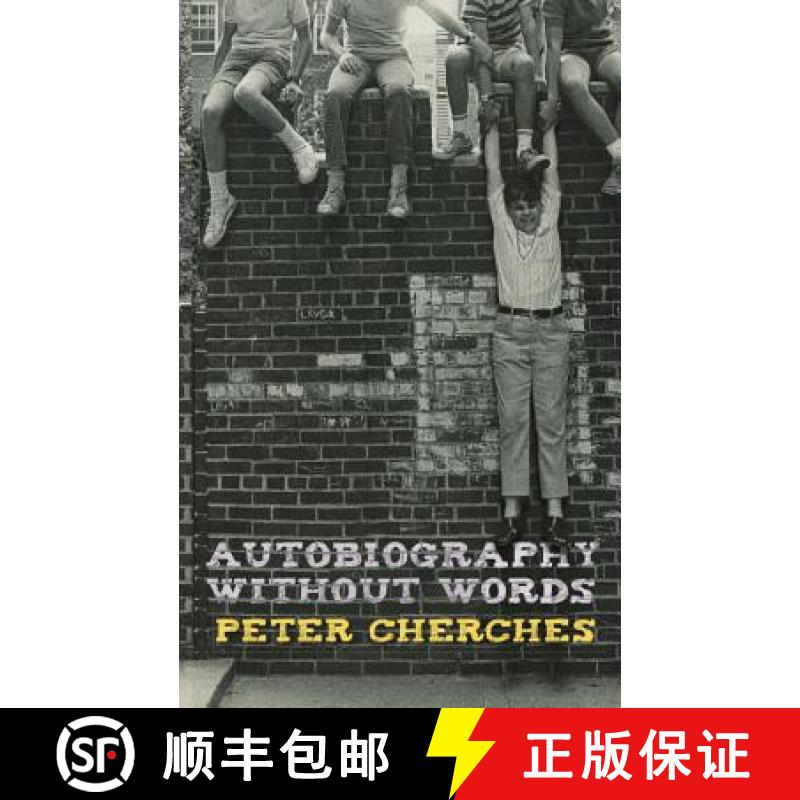 【3-4周达】Autobiography Without Words [9781938349560]