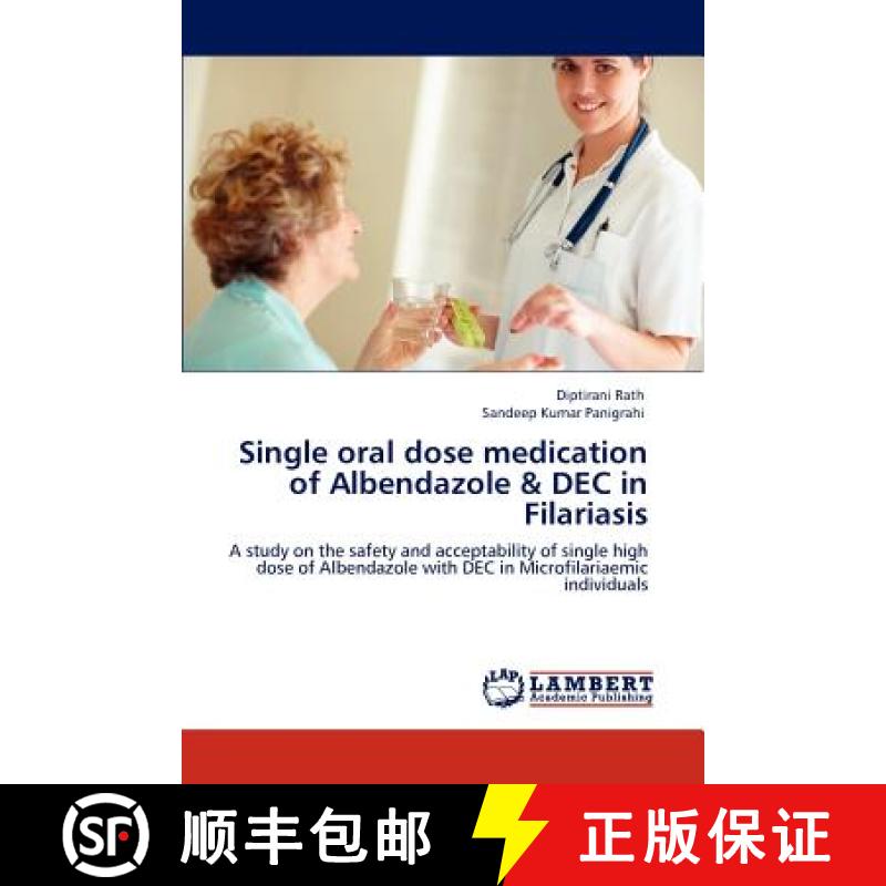 【2-3周达】Single Oral Dose Medication of Albendazole & Dec in Filariasis [9783846580295]