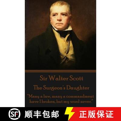 【3-4周达】Sir Walter Scott - The Surgeon's Daughter: Many a law, many a commandment have I broken, b... [9781783943746]