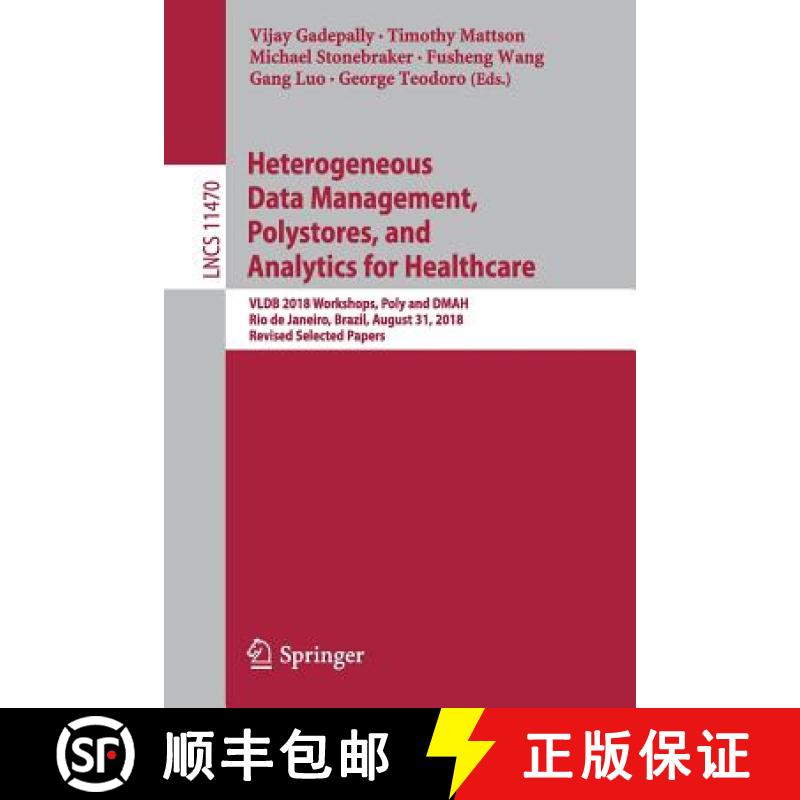 【3-4周达】Heterogeneous Data Management, Polystores, and Analytics for Healthcare: VLDB 2018 Worksho... [9783030141769]