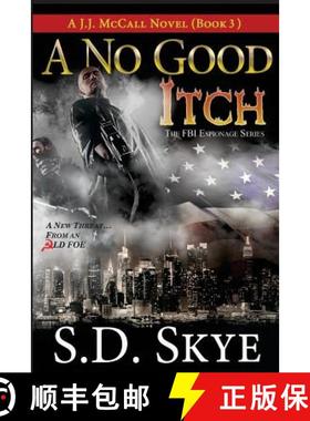 预订 A No Good Itch (A J.J. McCall Novel) : The FBI Espionage Series ( Book 3) [9780983920267]