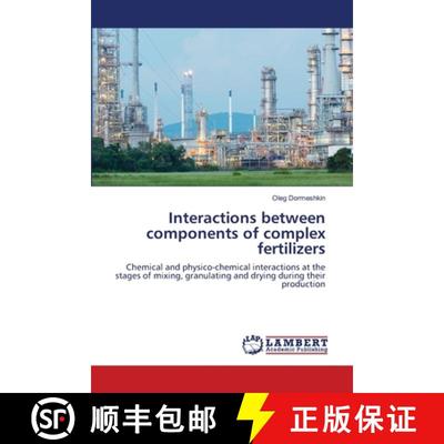 预订 Interactions between components of complex fertilizers [9786139451982]