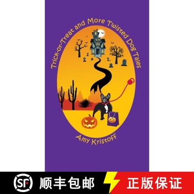 【3-4周达】Trick-or-Treat and More Twisted Dog Tales [9781937869175]