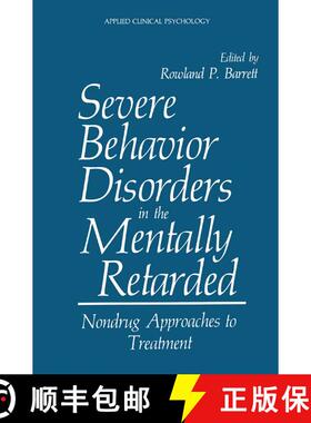 【3-4周达】Severe Behavior Disorders in the Mentally Retarded : Nondrug Approaches to Treatment [9780306421624]