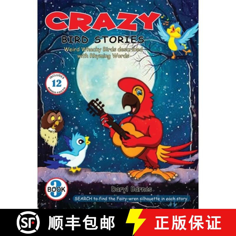 【3-4周达】Crazy Bird Stories: Weird Whacky Birds described with Rhyming Words Book 3 [9781736228029]