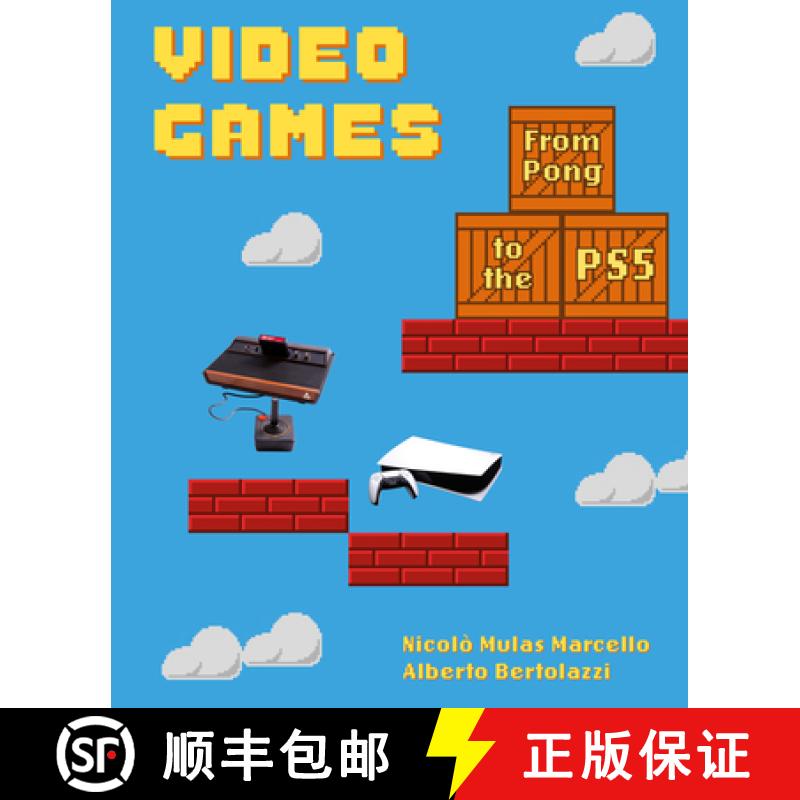 Video Games: From Pong to the Ps5 (Illustrated History of Video Games and Consoles) [9780789214850]