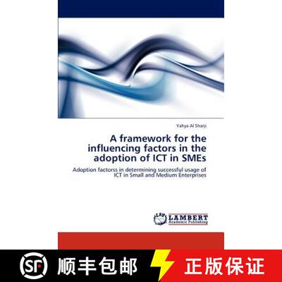 预订 A framework for the influencing factors in the adoption of ICT in SMEs [9783846598122]