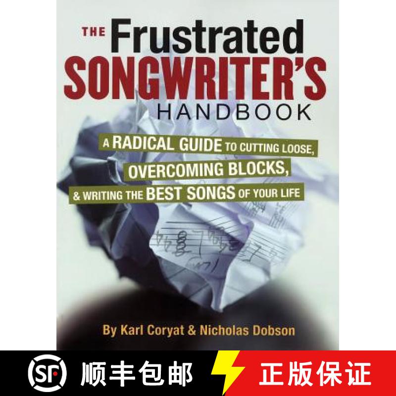 【3-4周达】The Frustrated Songwriter's Handbook : A Radical Guide to Cutting Loose, Overcoming Blocks... [9780879308797]