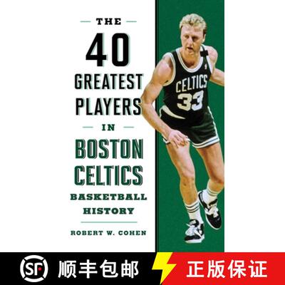 【3-4周达】40 Greatest Players in Boston Celtics Basketball History [9781608936250]
