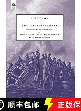 【3-4周达】VOYAGE UP THE MEDITERRANEAN IN HIS MAJESTY's SHIP THE SWIFTSURE.One of The Squadron Under ... [9781847348388]