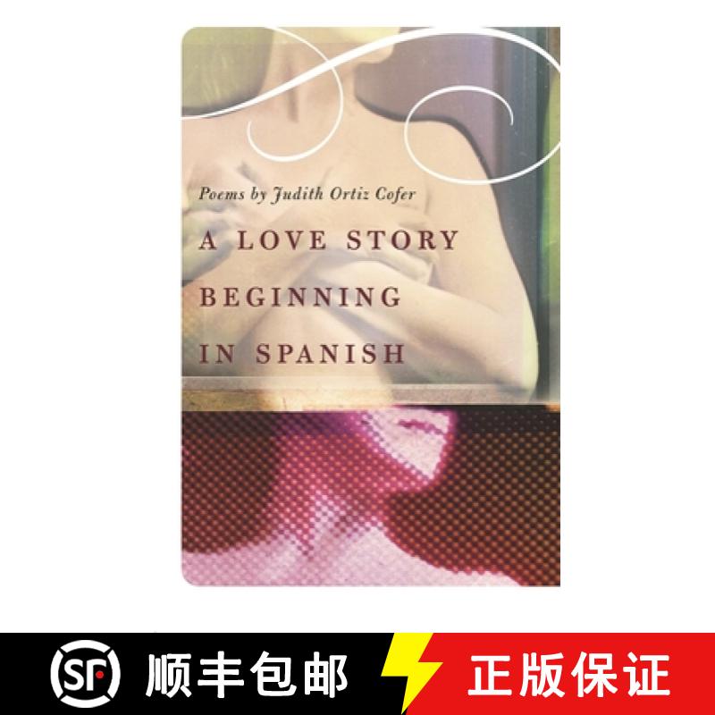 【3-4周达】Love Story Beginning in Spanish: Poems [9780820327426]