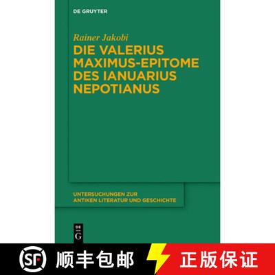 【3-4周达】精装 Die Valerius Maximus–Epitome des Ianuarius Nepotianus [9783110266009]