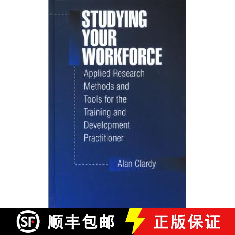【3-4周达】Studying Your Workforce: Applied Research Methods and Tools for the Training and Developme... [9780803973213]