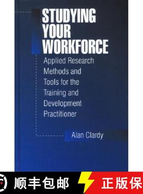 【3-4周达】Studying Your Workforce: Applied Research Methods and Tools for the Training and Developme... [9780803973213]
