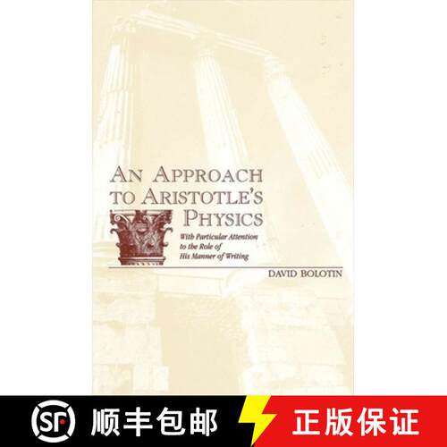 【3-4周达】An Approach to Aristotle's Physics : With Particular Attention to the Role of His Manner o... [9780791435526]