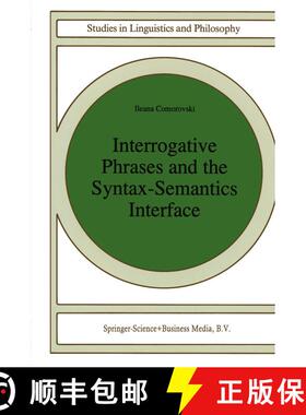 【3-4周达】Interrogative Phrases and the Syntax-Semantics Interface [9789048146413]