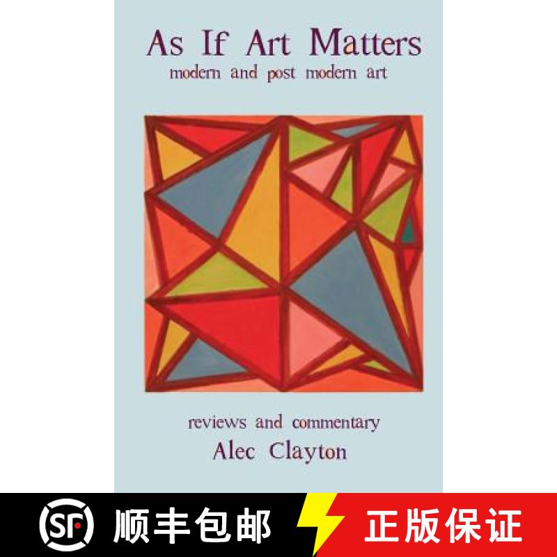 【3-4周达】As If Art Matters: Modern And Post-Modern Art Reviews And Commentary [9780980032246]