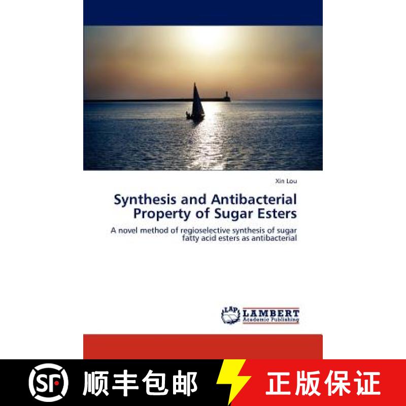 预订 Synthesis and Antibacterial Property of Sugar Esters [9783848484485]