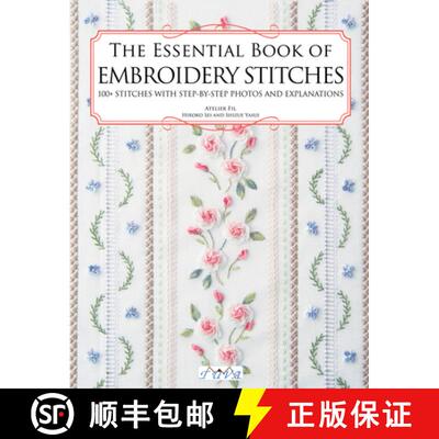 【3-4周达】The Essential Book of Embroidery Stitches: Beautiful Hand Embroidery Stitches: 100 + Stitc... [9786057834188]