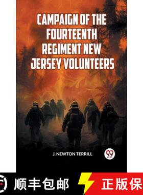【3-4周达】Campaign of the Fourteenth Regiment New Jersey Volunteers [9789360464820]