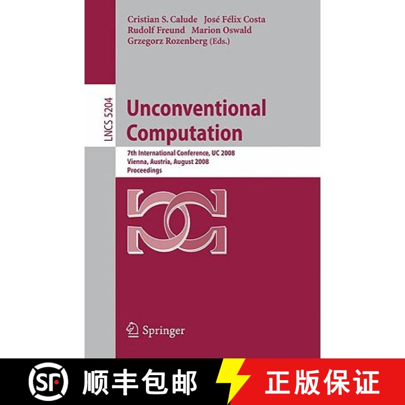 【3-4周达】Unconventional Computation: 7th International Conference, Uc 2008, Vienna, Austria, August... [9783540851936]
