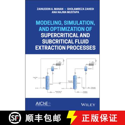 【3-4周达】Modeling And Optimization Of Supercritical And Subcritical Fluid Extraction Processes [Wil... [9781118460177]