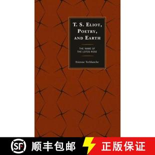 Eliot Earth T.S. Lotos 9781498537476 the Poetry 4周达 Name The and Rose