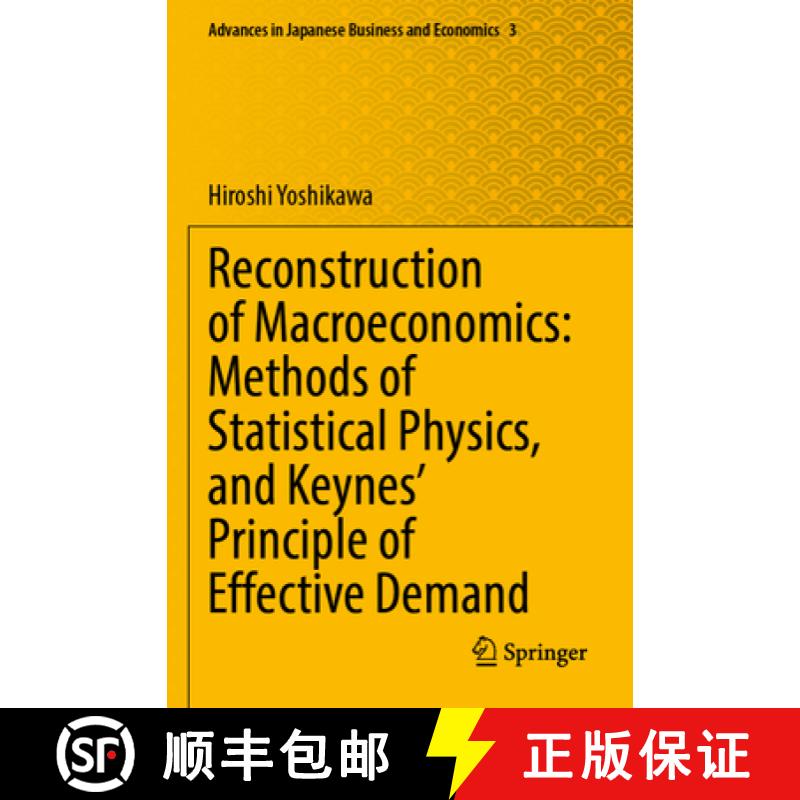 【3-4周达】Reconstruction of Macroeconomics: Methods of Statistical Physics, and Keynes' Principle of... [9789811952661]