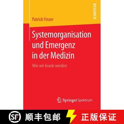 【3-4周达】Systemorganisation und Emergenz in der Medizin : Wie wir krank werden [9783658054717]
